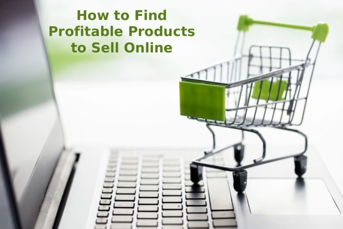 How to Find Profitable Products to Sell Online